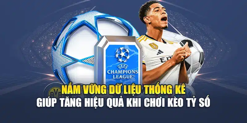 Nắm vững dữ liệu thống kê giúp tăng hiệu quả khi chơi kèo tỷ số