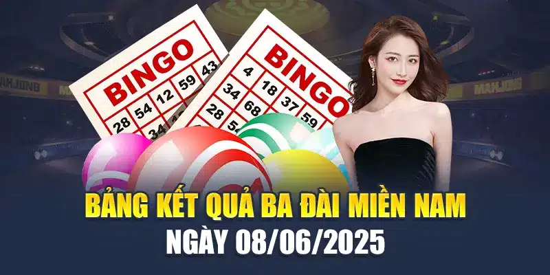 Bảng kết quả ba đài miền Nam ngày 08/06/2025