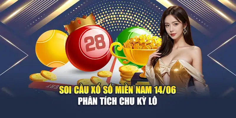 Soi cầu xổ số miền Nam 14/06 - Phân tích chu kỳ lô