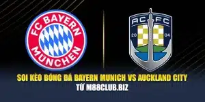 Soi Kèo Bóng Đá Bayern Munich vs Auckland City Từ textmyfood.com